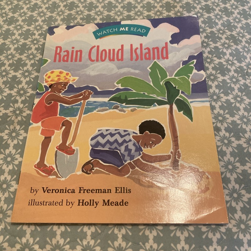 Invitations to Literacy Ser.: Watch Me Read: Rain Cloud Island by Veronica…