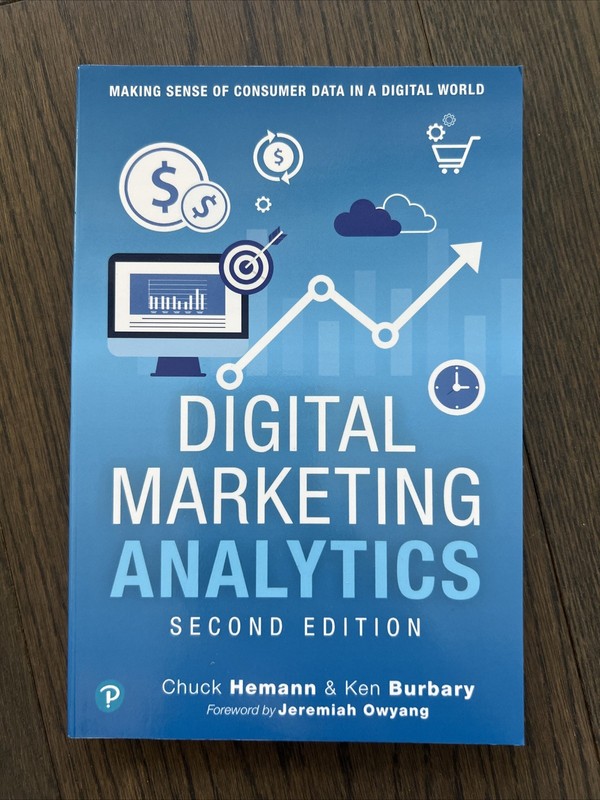 Que Biz-Tech Ser.: Digital Marketing Analytics : Making Sense of Consumer Data i