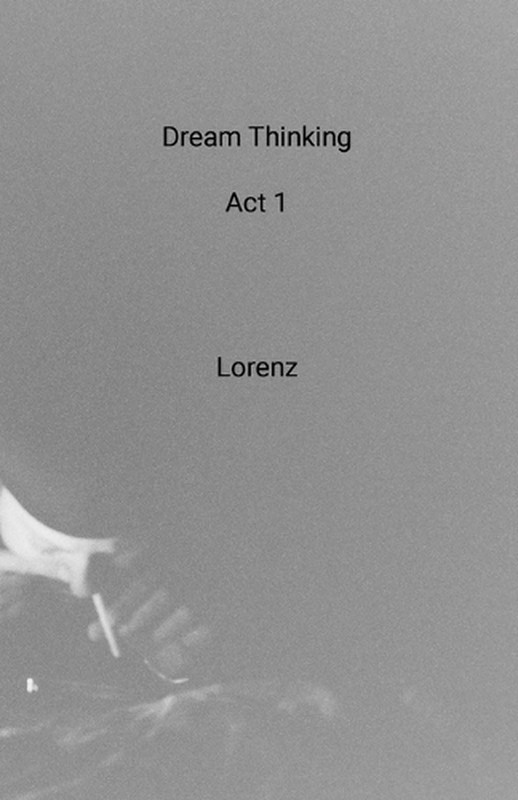 Dream Thinking Act 1 by Lorenz Paperback Book