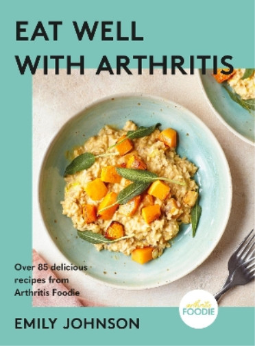 Emily Johnson Eat Well with Arthritis (Hardback) (UK IMPORT)