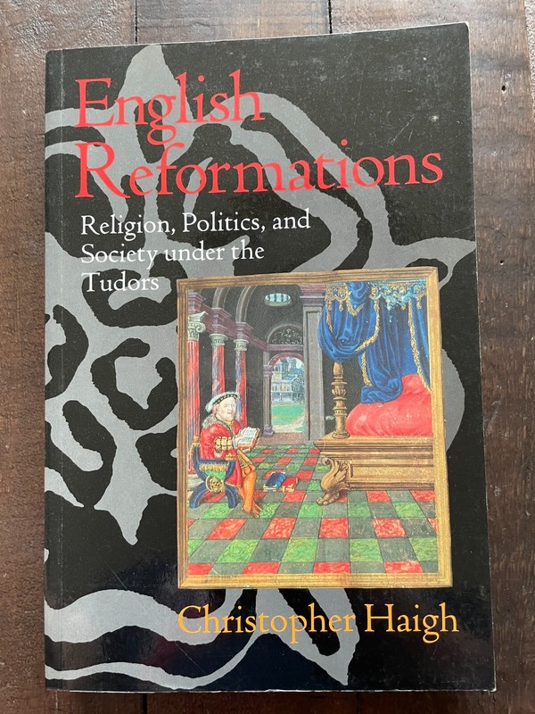 English Reformations – Religion, Politics and Society under the Tudors PB