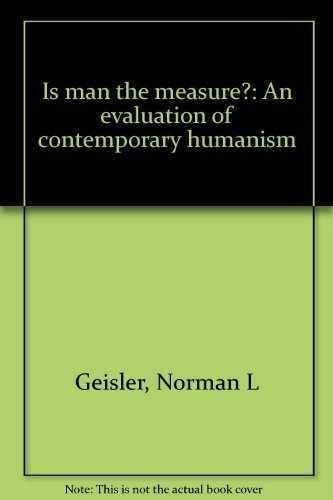 Is Man the Measure?: An – Paperback, by Geisler Norman L. – Acceptable