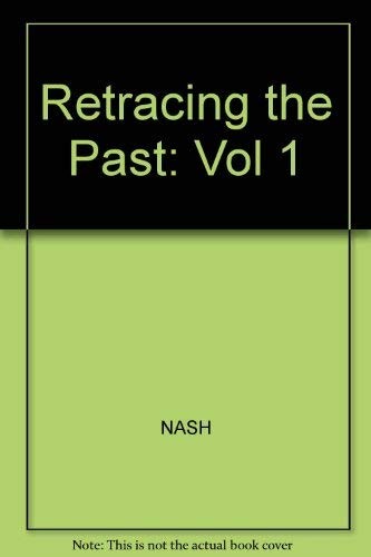Retracing the Past – Nash, Gary B.|Schultz, Ronald – Good – See condition no…