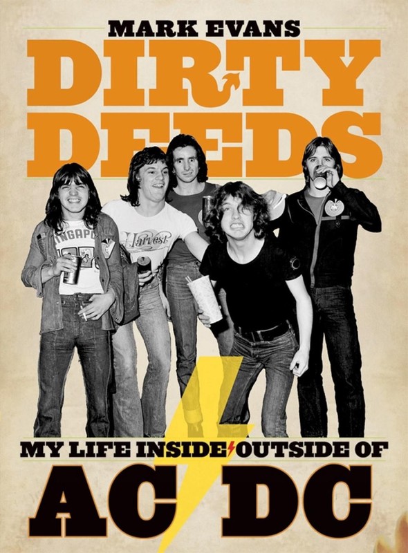 Mark Evans Dirty Deeds: My Life Inside/Outside of AC/DC by Mark Evans (English)