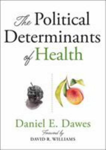 Political Determinants of Health, Paperback by Dawes, Daniel E.; Williams, Da…