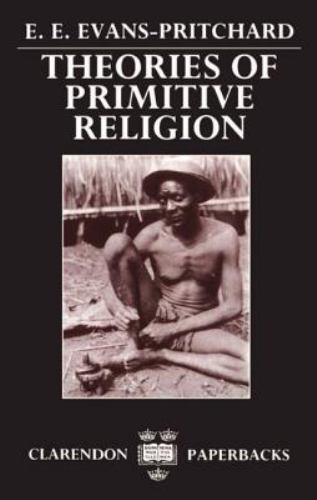 Theories of Primitive Religion, Paperback by Evans-Pritchard, E. E., Brand Ne…