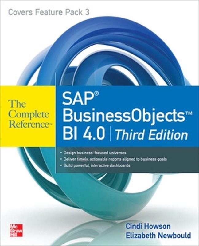 SAP BusinessObjects BI 4.0 The Complete Reference 3/E by Cindi Howson (English)