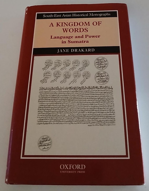 A Kingdom of Words: Language and Power in Sumatra/Drakard/HB/1999/1st Edition/VG