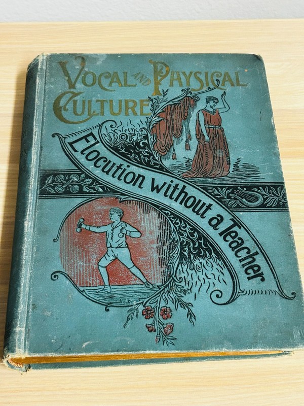 Vocal and Physical Culture 1895 Antique Book Read And Speak Elocution, Pratt