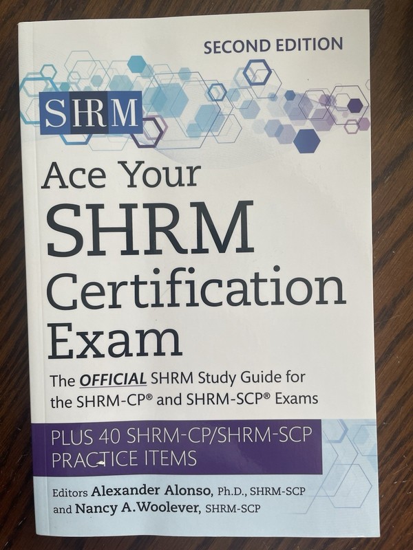 Ace Your SHRM Certification Exam : The OFFICIAL SHRM Study Guide for the SHRM-CP