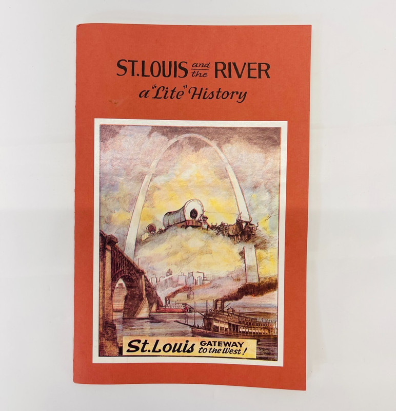 Vintage St. Louis and the River, A “Lite” History 1988