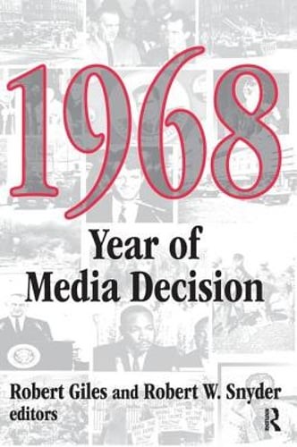 1968: Year of Media Decision by Robert Snyder: New