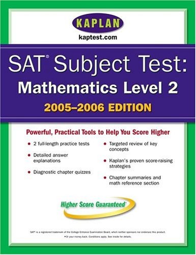 SAT Subject Tests: Mathematics Level 2 2005-2006 (Kaplan Sat II : Mathematic…