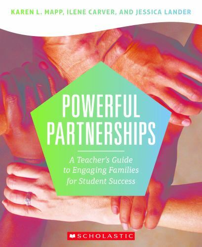 Powerful Partnerships Ser.: Powerful Partners : A Teacher’s Guide to Engaging…