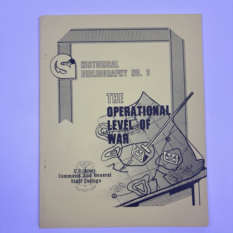 Historical Bibliography #3 Combat Studies Institute CSI Operational Level Of War