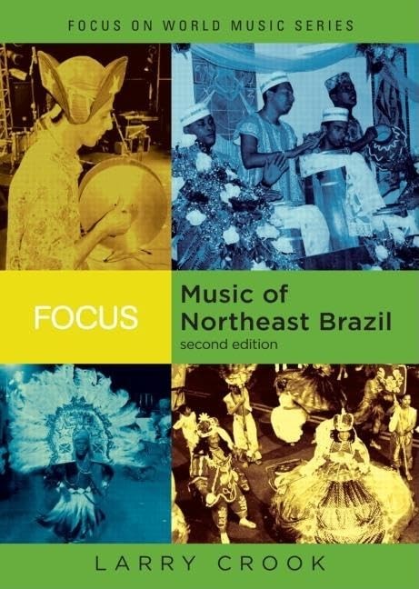 Focus: Music of Northeast Brazil (Focus on World Music Series) – paperback C…