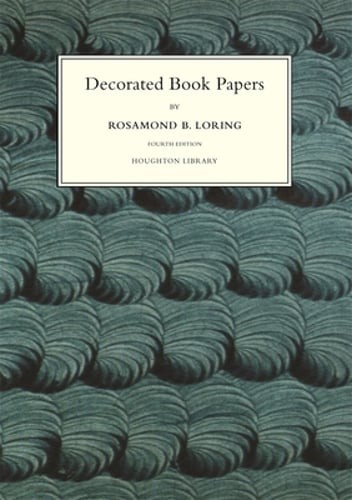 Decorated Book Papers: Being an Account of Their Designs and Fashions by Loring