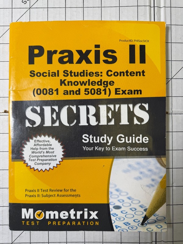 Praxis II Social Studies: Content Knowledge (0081 and 5081) Exam Study Guide PB