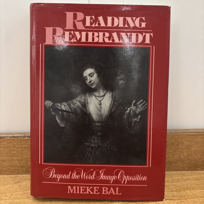 Cambridge Studies in New Art History and Criticism Ser.: Reading Rembrandt – BAL