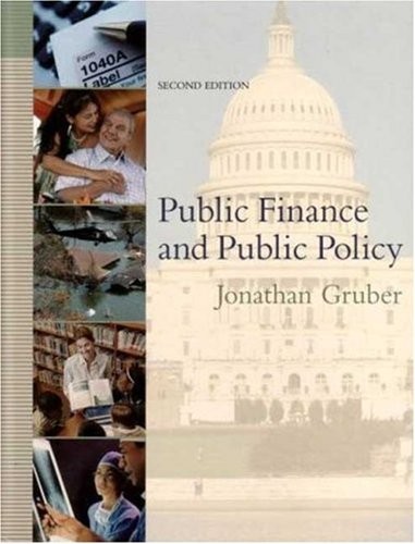 PUBLIC FINANCE AND PUBLIC POLICY By Jonathan Gruber – Hardcover *Mint Condition*