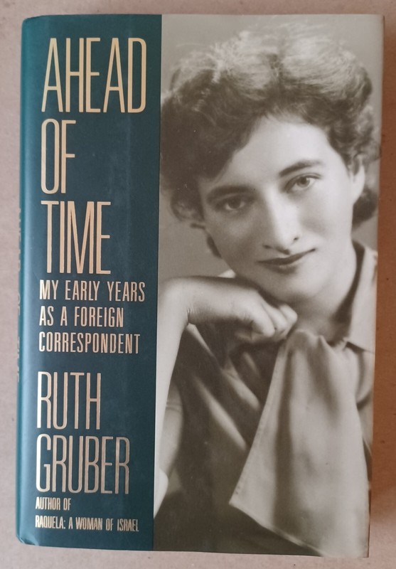 SIGNED Ahead of Time: My Early Years As a Foreign – by Gruber Ruth, HC 1st ed