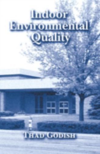 Indoor Environmental Quality by Godish, Thad