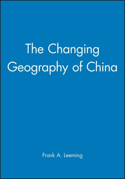 Changing Geography of China, Paperback by Leeming, Frank, Brand New, Free shi…
