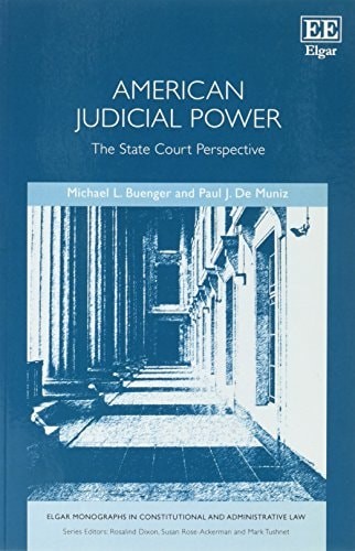 American Judicial Power: The State Court Perspective (Elgar Monographs in Consti