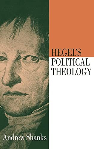 Hegel’s Political Theology by Shanks, Andrew Hardback Book The Fast Free
