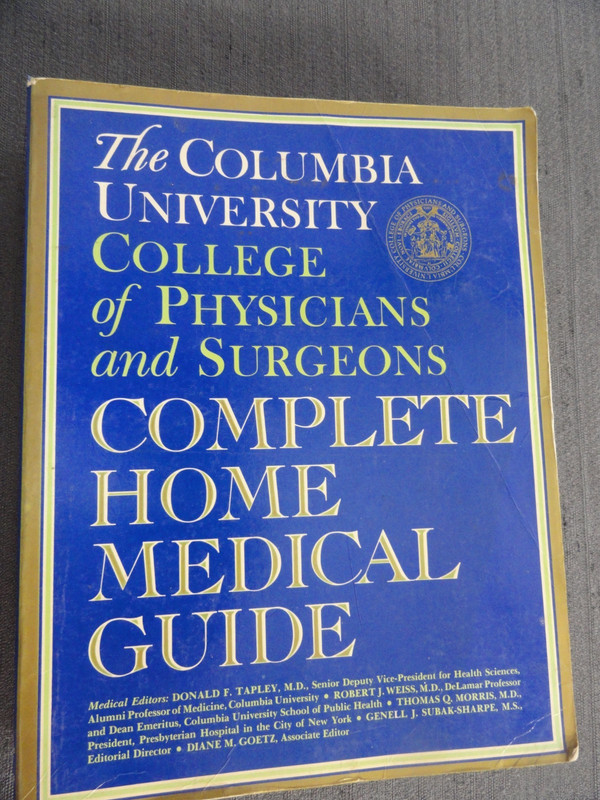 THE COLUMBIA UNIVERSITY COLLEGE OF PHYSICIANS COMPLETE HOME MEDICAL GUIDE BOOK