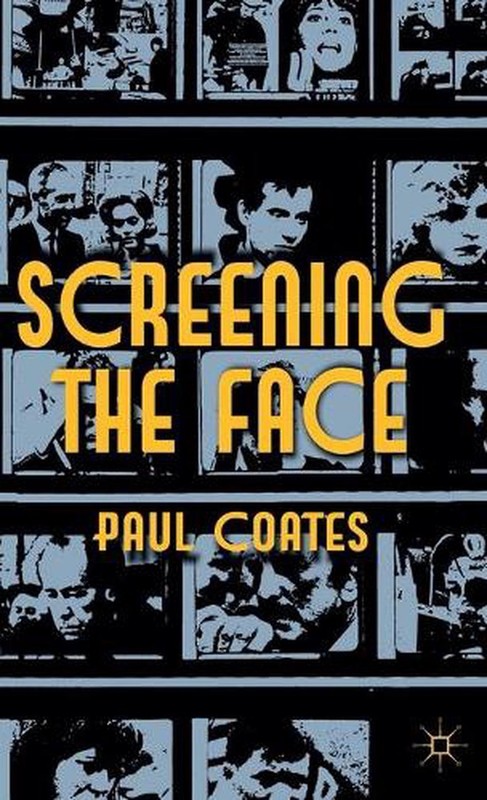 Screening the Face by P. Coates (English) Hardcover Book