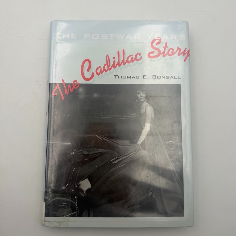 Cadillac Story : The Postwar Years by Thomas Bonsall (2003, Hardcover) 1st Ed.