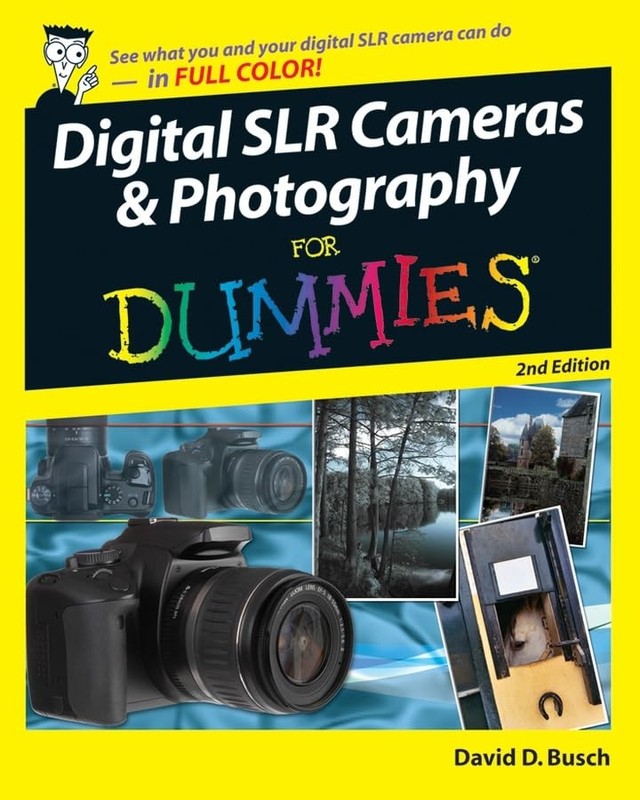 Digital SLR Cameras and Photography For Dummies – paperback Busch, David D.