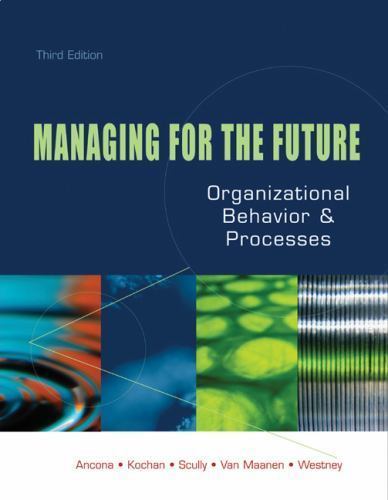 Managing for the Future: Organizational Behavi- paperback, Ancona, 9780324055757
