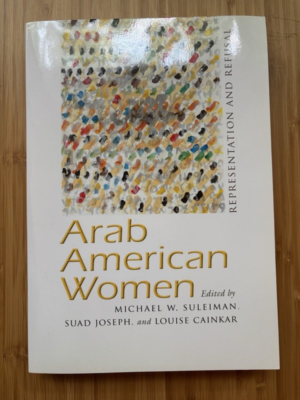 Arab American Women : Representation and Refusal