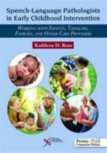Speech-Language Pathologists in Early Childhood Intervention: Working with Infa