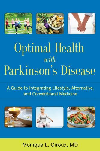 Optimal Health with Parkinson’s Disease: A Guide to Integrating Lifestyle, A…
