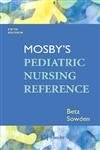 Mosby’s Pediatric Nursing Reference