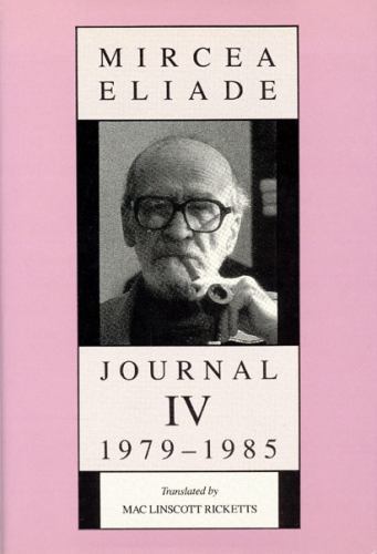 Journal IV, 1979-1985 by Eliade, Mircea