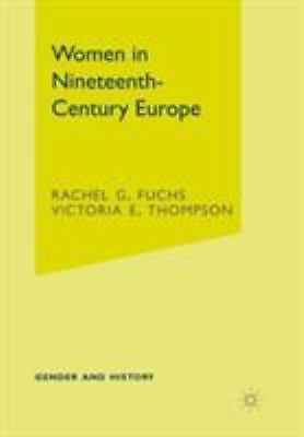 Women in Nineteenth-Century Europe (Gender and History, 18) by Fuchs, Rachel