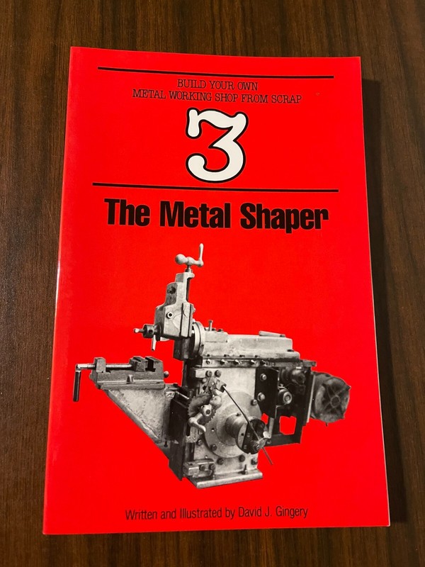 The Metal Shaper-Book 3-Gingery-Build Your Own Metal Working Shop From Scrap