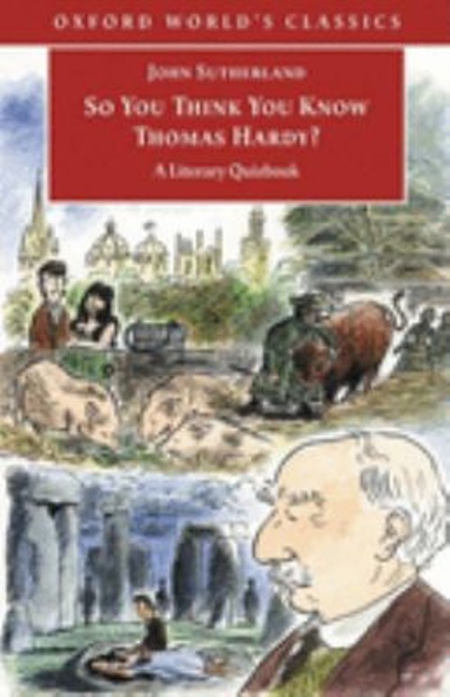 So You Think You Know Thomas Hardy? : A Literary Quizbook John Su