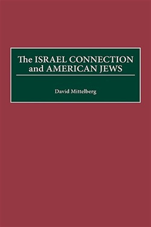 Israel Connection and American Jews, Hardcover by Mittelberg, David, Like New…