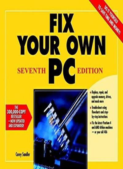 Fix Your Own PC By Corey Sandler. 9780764549441
