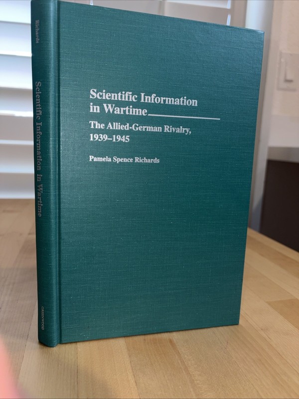 Scientific Information in Wartime: The Allied-German Rivalry, 1939-1945: Used