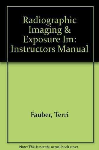 Radiographic Imaging & Exposure – Paperback, by Terri Fauber EdD – Acceptable n