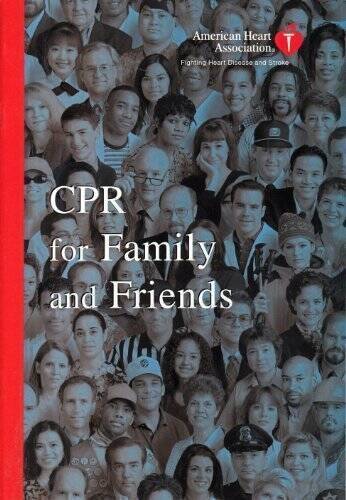 CPR For Family And Friends – Paperback By American Heart Association – GOOD