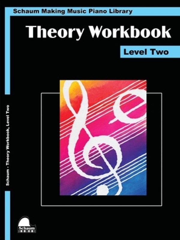 Theory Workbook – Level 2: Schaum Making Music Piano Library by Wesley Schaum (E