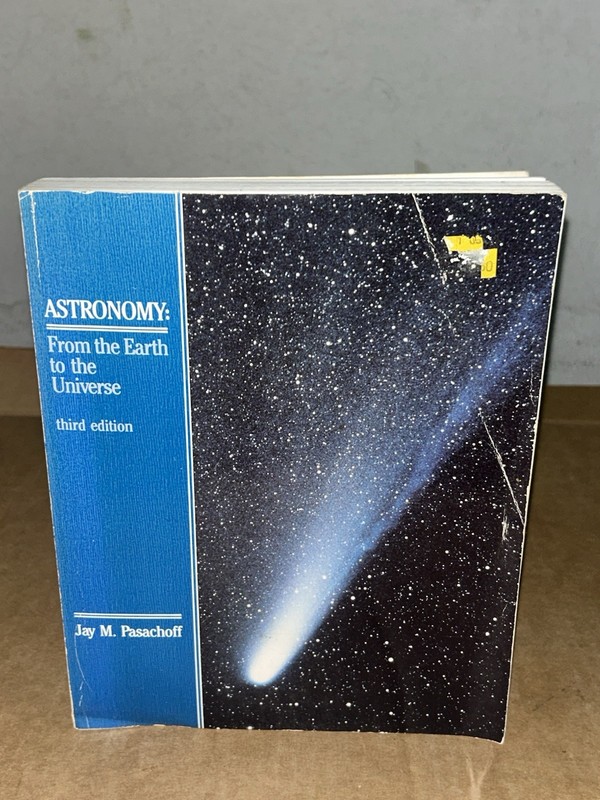1987 Astronomy: From The Earth To The Universe By Jay M. Pasachoff 1st Ed. TPB
