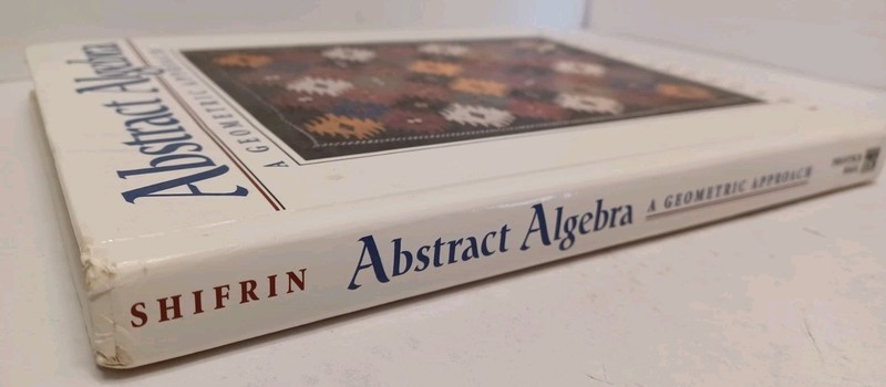 Abstract Algebra : A Geometric Approach by Theodore Shifrin - Hardcover gallery